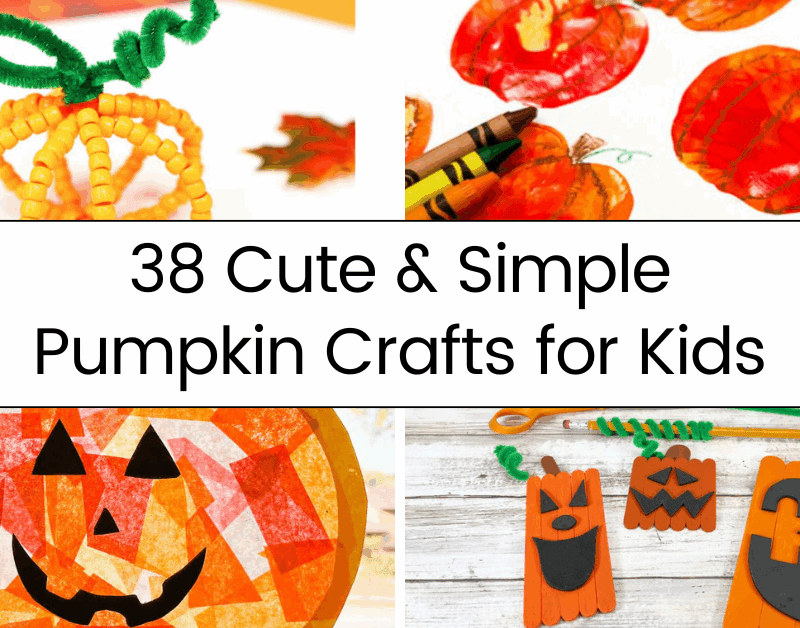 38 Fun & Simple Pumpkin Crafts for Kids 2025